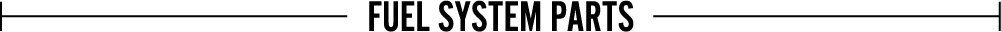 FUEL SYSTEM PARTS