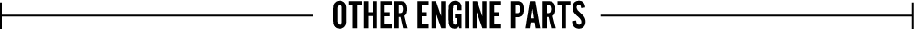 OTHER ENGINE PARTS